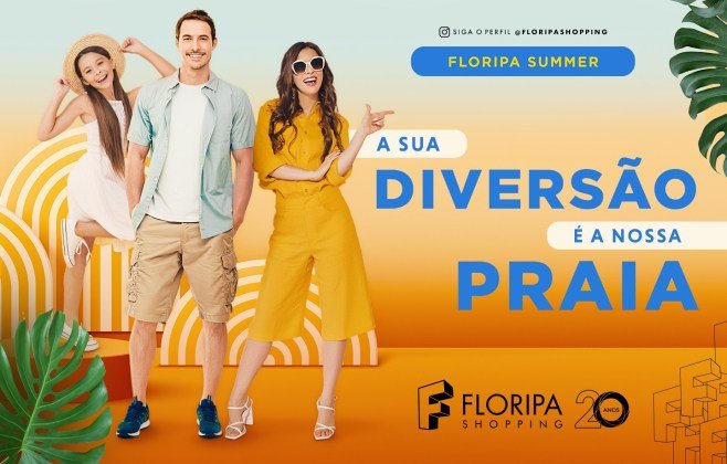 Floripa Summer transforma o Floripa Shopping em parada obrigatória do verão na Ilha