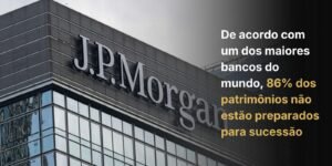 86% dos patrimônios familiares não estão preparados para sucessão