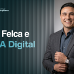 Lei Felca e ECA Digital: o que realmente muda para empresas, plataformas e economia digital