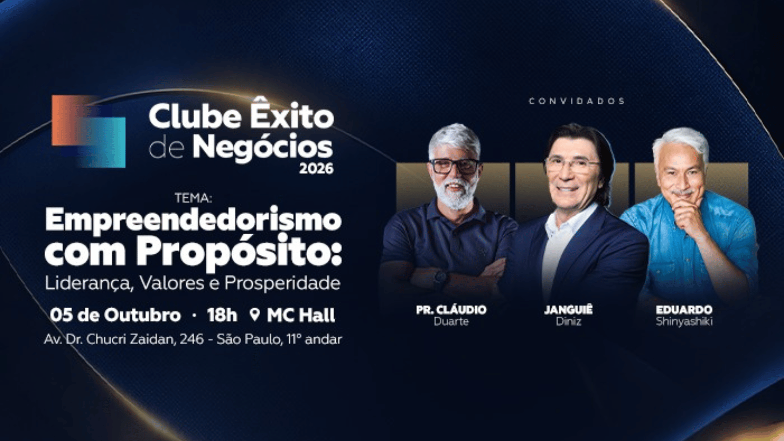 Clube Êxito de Negócios reúne Janguiê Diniz, Pr. Cláudio Duarte e Eduardo Shinyashiki em encontro sobre empreendedorismo com propósito, liderança, valores e prosperidade.